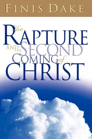 The Rapture and the Second Coming of Christ (Full Book)
